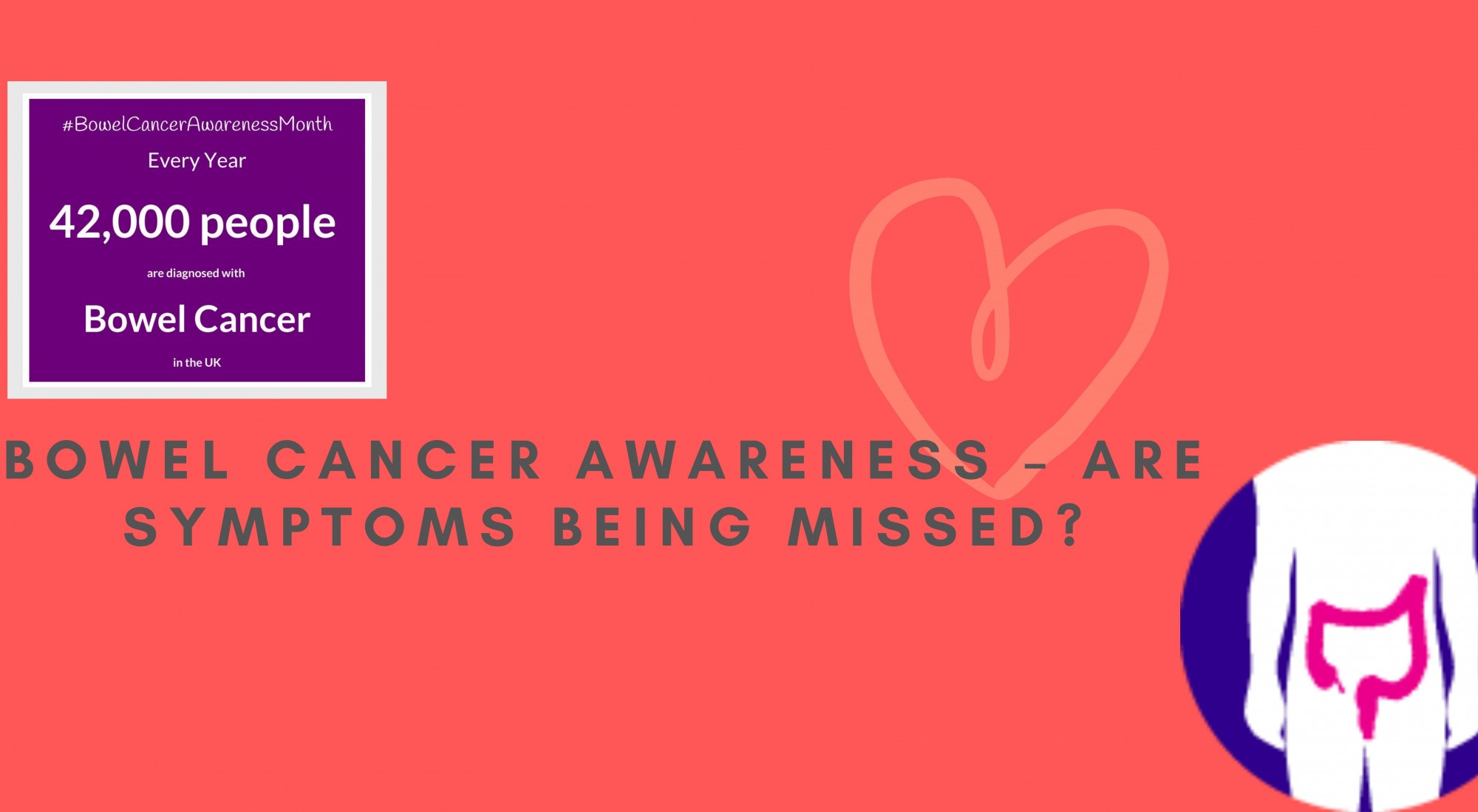 Bowel Cancer – Are symptoms being missed? Written by Andrea Ribchester-Hodgson Clinical Negligence and Serious Injury Team